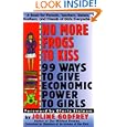 No More Frogs to Kiss: 99 Ways to Give Economic Power to Girls by Joline Godfrey