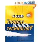 The History of Science and Technology: A Browser's Guide to the Great Discoveries, Inventions, and... by Bryan Bunch and Alexander Hellemans