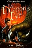 The Dragons Boy: A Tale of Young King Arthur