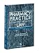 Pharmacy Practice & the Law, Third Edition