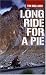Long Ride for a Pie: From London to New Zealand on Two Wheels and an Appetite