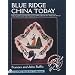 Blue Ridge China Today