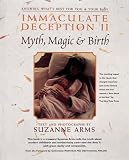 Immaculate Deception II: Myth, Magic & Birth