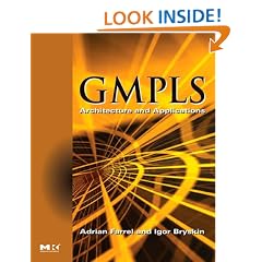 GMPLS: Architecture and Applications (The Morgan Kaufmann Series in Networking)
