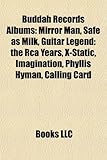Buddah Records Albums: Mirror Man, Safe as Milk, Guitar Legend: The RCA Years, X-Static, Imagination, Phyllis Hyman, Calling Card-