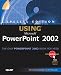 Book Special Edition Using Microsoft PowerPoint 2002 (Special Edition Using)