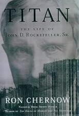 Titan: The Life of John D. Rockefeller, Sr. (Vintage)