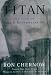 Titan: The Life of John D. Rockefeller, Sr.