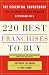 220 Best Franchises to Buy: The Essential Sourcebook for Evaluating the Best Franchise Opportunities