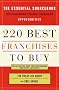 220 Best Franchises to Buy: The Essential Sourcebook for Evaluating the Best Franchise Opportunities