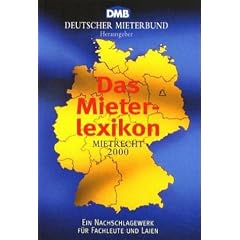 Das Mieterlexikon. Mietrecht 2001. Ein Nachschlagewerk f�r Fachleute und Laien