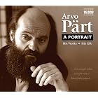 Arvo Pärt: A Portrait by Frans Helmerson, Tibor Parkanyi, Arvo Part, Antony Pitts, and Neeme Järvi
