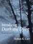 Introducing Death and Dying: Readings and Exercises