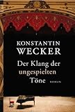 Produkt-Bild: Der Klang der ungespielten T&ouml;ne. Roman