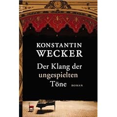 Der Klang der ungespielten T�ne. Roman