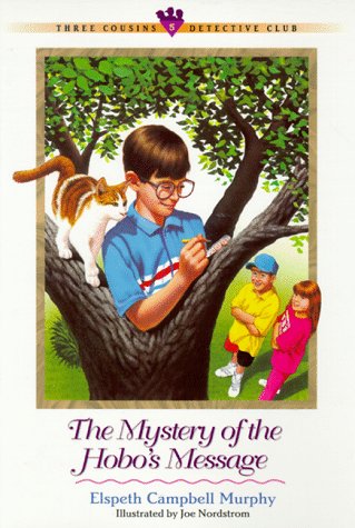 The Mystery of the Hobos Message (Three Cousins Detective Club) (Book 5)