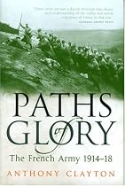 Paths of Glory: The French Army, 1914-1918