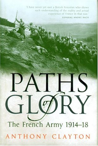 Paths of Glory: The French Army, 1914-1918