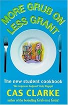 More Grub on Less Grant: The New Student Cookbook