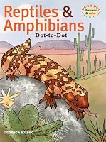 Reptiles & Amphibians Dot-to-Dot (Dot to Dot)