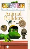 Review Dorling Kindersley Vision Ltd.  / Amazing Animals - Animal Builders