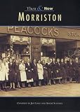 Morriston: Then & Now