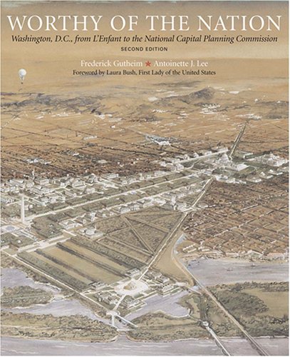Worthy of the Nation: Washington, DC, from L'Enfant to the National Capital Planning Commission under The Books Store