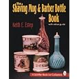 The Shaving Mug and Barber Bottle Book: With Value Guide by  Keith E. Estep