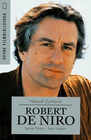Robert De Niro: Seine Filme, sein Leben (Heyne Filmbibliothek) (German Edition)