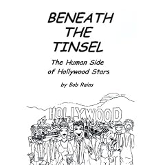Beneath the Tinsel: The Human Side of Hollywood Stars