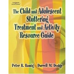 The Child and Adolescent Stuttering Treatment and Activity Resource Guide