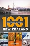 1001 Best Things to See and Do in New Zealand