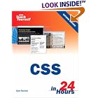 Click here to buy Sams Teach Yourself CSS in 24 Hours (2nd Edition) (Sams Teach Yourself) by  Kynn Bartlett.