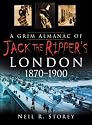 A Grim Almanac of Jack the Ripper's London 1870-1