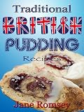 Traditional British Pudding Recipes