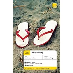 Teach Yourself Travel Writing (Teach Yourself: Writing)