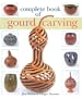 Complete Book of Gourd Carving