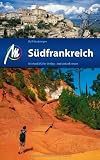 S&uuml;dfrankreich: Reisehandbuch mit vielen praktischen Tipps - Ralf Nestmeyer