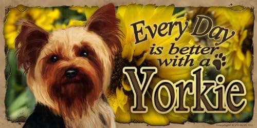 Every Day is Better With A Yorkshire Terrier (Yorkie) "Flower Theme" Wooden Sign / Plaque featuring the Art of S. Rogers