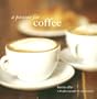 A Passion for Coffee