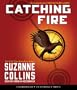 Catching Fire: The Second Book of The Hunger Games