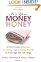 It's Your Money, Honey: A Girl's Guide to Saving, Investing, and Building Wealth at Every Age and Life Stage