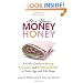 It's Your Money, Honey: A Girl's Guide to Saving, Investing, and Building Wealth at Every Age and Life Stage