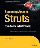 Beginning Apache Struts (With Shale): From Novice to Professional (Beginning: From Novice to Professional)