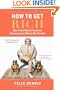 How to Get Rich: One of the World's Greatest Entrepreneurs Shares His Secrets