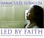 Led By Faith 4-CD set: Rising from the Ashes of the Rwandan Genocide