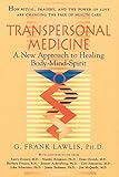 Transpersonal Medicine: A New Approach to Healing Body-Mind-Spirit