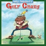 Golf Crazy by Gary Patterson 2013 Wal...