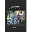 The Dog Park: A Collection of Stories with a Common Cast of Characters ~ Ann Elwood