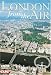 London From The Air [DVD]